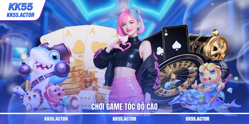 Chơi game tốc độ cao